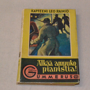 Kapteeni Leo Rainio Älkää ampuko pianistia